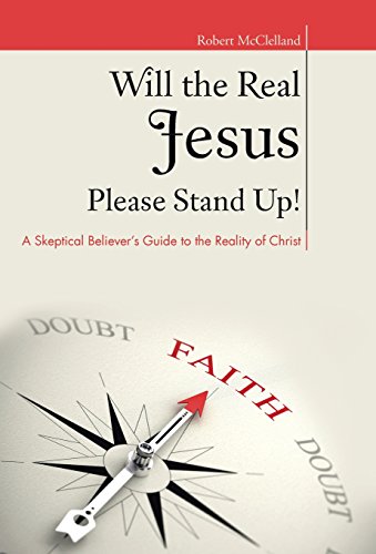 Will The Real Jesus Please Stand Up A Skeptical Believer's Guide To The Realit [Hardcover]