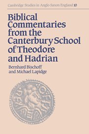 Biblical Commentaries from the Canterbury School of Theodore and Hadrian [Hardcover]