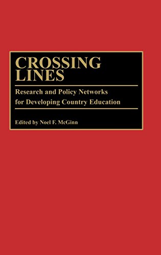 Crossing Lines Research And Policy Netorks For Developing Country Education [Hardcover]