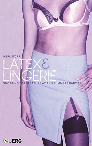 Latex and Lingerie Shopping for Pleasure at Ann Summers Parties [Hardcover]