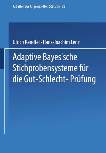 Adaptive Bayessche Stichprobensysteme fr die Gut-Schlecht-Prfung [Paperback]