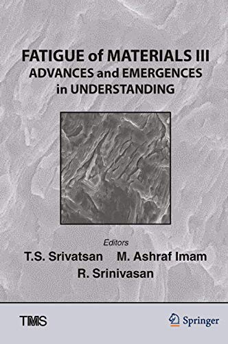 Fatigue of Materials III: Advances and Emergences in Understanding [Hardcover]