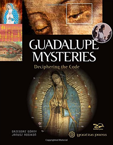 Guadalupe Mysteries: Deciphering the Code [Hardcover]