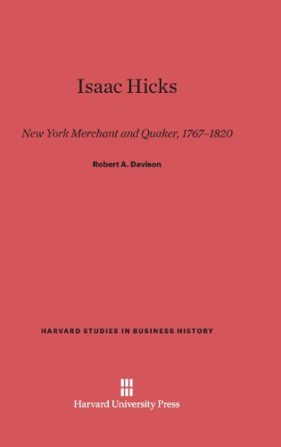 Isaac Hicks  Ne York Merchant and Quaker, 1767-1820 [Hardcover]