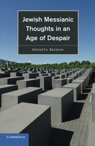 Jeish Messianic Thoughts in an Age of Despair [Paperback]