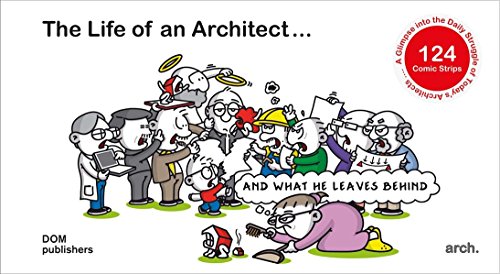 The Life of an Architect }}}: }}} and what he leaves behind [Hardcover]