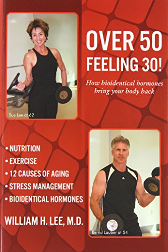 Over 50 Feeling 30 Ho Bioidentical Hormones Bring Your Body Back [Paperback]