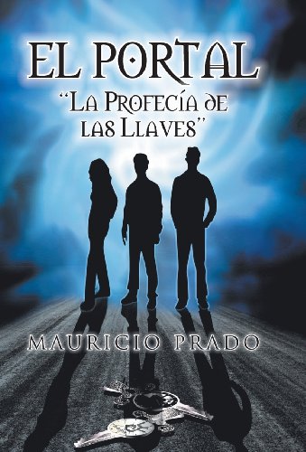 Portal  La Profecia de Las Llaves [Hardcover]