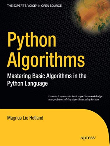 Python Algorithms Mastering Basic Algorithms in the Python Language [Paperback]