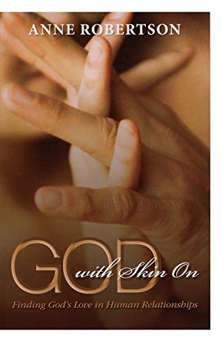 God With Skin On Finding God's Love In Human Relationships [Paperback]