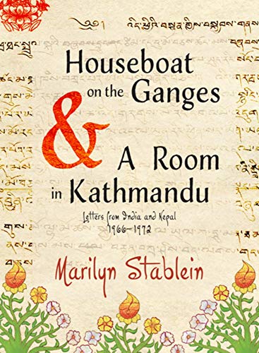 Houseboat on the Ganges: Letters from India & Nepal, 1966-1972 [Paperback]