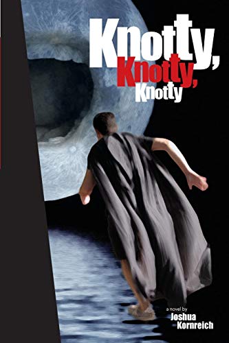 Knotty, Knotty, Knotty [Paperback]