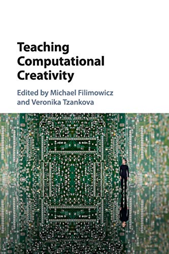 Teaching Computational Creativity [Paperback]