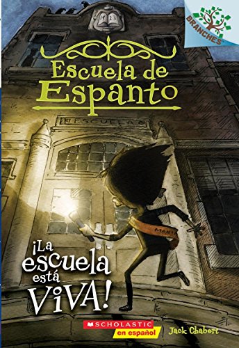 ¡La escuela está viva!: A Branches Book (Escuela de Espanto #1) [Paperback]