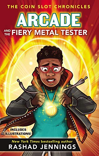 Arcade and the Fiery Metal Tester [Hardcover]