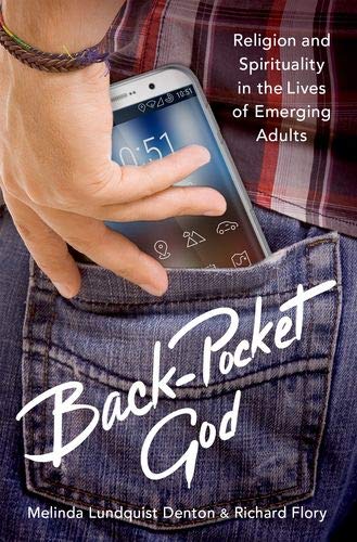 Back-Pocket God: Religion and Spirituality in the Lives of Emerging Adults [Hardcover]