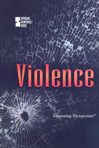 Violence (opposing Viepoints) [Paperback]