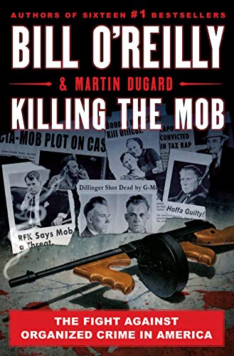 Killing the Mob: The Fight Against Organized Crime in America [Hardcover]