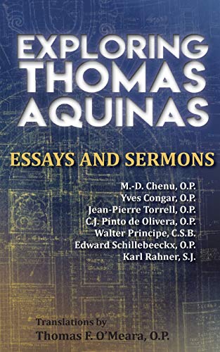 Exploring Thomas Aquinas  Essays and Sermons [Paperback]