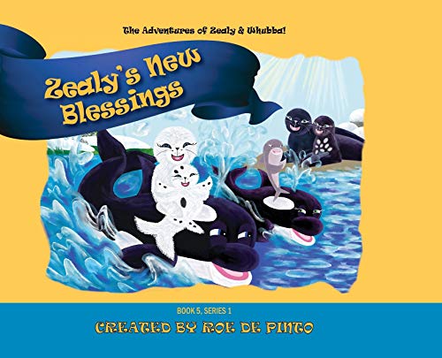 Zealy's Ne Blessings  The Adventures of Zealy and Whubba, Book 5, Series 1 [Hardcover]