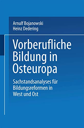 Vorberufliche Bildung in Osteuropa Sachstandsanalysen fr Bildungsreformen in W [Paperback]