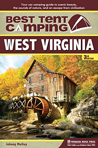 Best Tent Camping: West Virginia: Your Car-Camping Guide to Scenic Beauty, the S [Paperback]