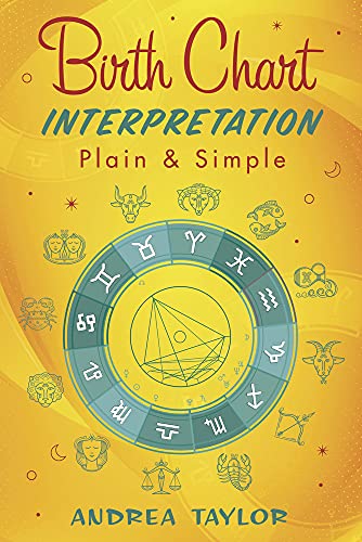 Birth Chart Interpretation Plain & Simpl [TRADE PAPER         ]