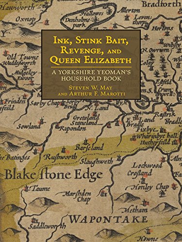 Ink, Stink Bait, Revenge, And Queen Elizabeth: A Yorkshire Yeoman's Household Bo [Paperback]