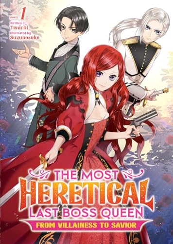 The Most Heretical Last Boss Queen: From Villainess to Savior (Light Novel) Vol. [Paperback]