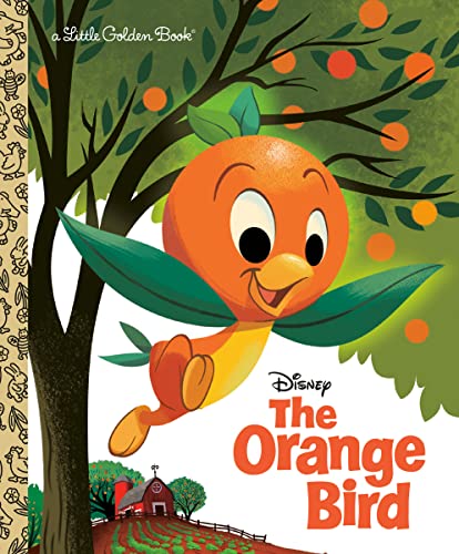 The Orange Bird (Disney Classic) [Hardcover]