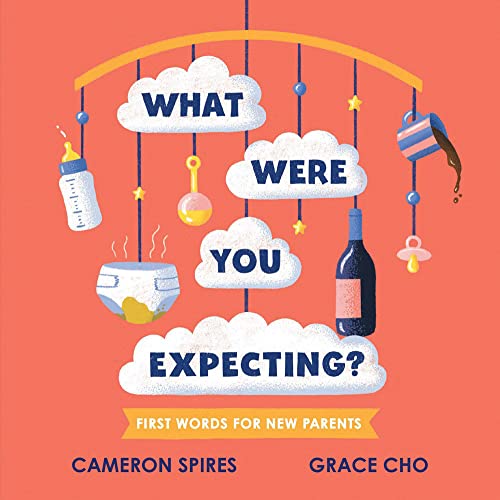 What Were You Expecting?: First Words for New Parents [Board book]