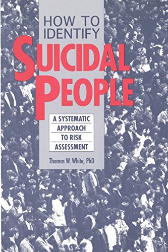 Ho To Identify Suicidal People A Systemic Approach to the Assessment of Suicid [Paperback]