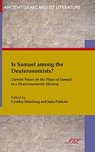 Is Samuel Among The Deuteronomists Current Vies On The Place Of Samuel In A D [Hardcover]