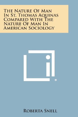 Nature of Man in St. Thomas Aquinas Compared ith the Nature of Man in American  [Paperback]