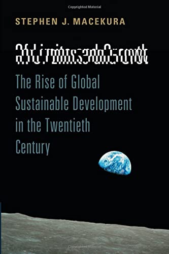 Of Limits and Groth The Rise of Global Sustainable Development in the Tentiet [Paperback]