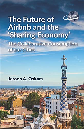 The Future of Airbnb and the Sharing Economy The Collaborative Consumption of [Paperback]