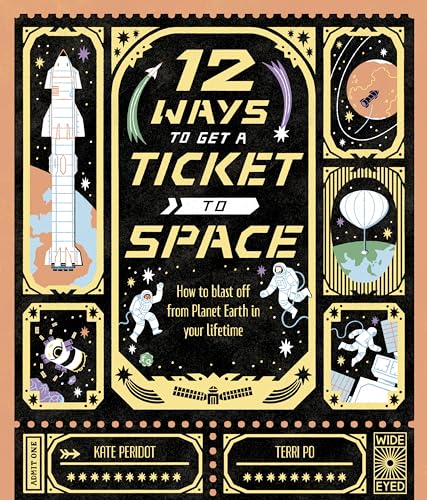 12 Ways to Get a Ticket to Space [Hardcover]