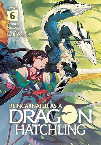 Reincarnated as a Dragon Hatchling (Light Novel) Vol. 6 [Paperback]