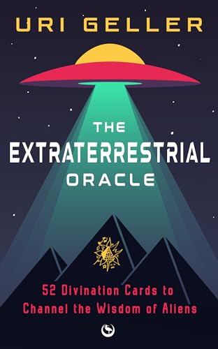 The Extraterrestrial Oracle: 52 Divination Cards to Channel the Wisdom of the Al [Cards]