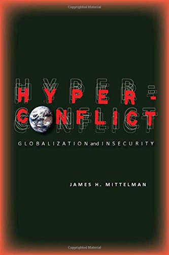 Hyperconflict Globalization and Insecurity [Hardcover]