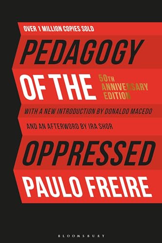 Pedagogy of the Oppressed: 50th Anniversary Edition [Paperback]