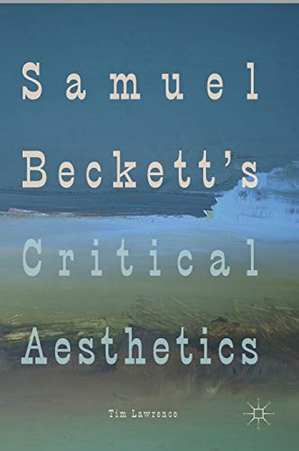 Samuel Beckett's Critical Aesthetics [Hardcover]