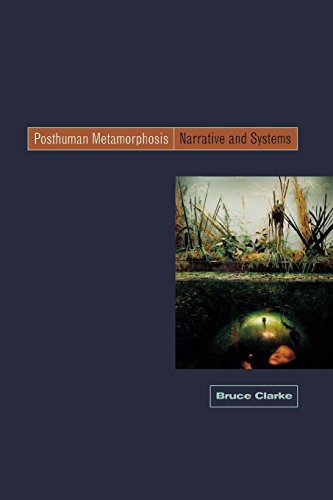 Posthuman Metamorphosis Narrative and Systems [Paperback]