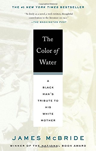 The Color of Water: A Black Man's Tribute to His White Mother [Paperback]