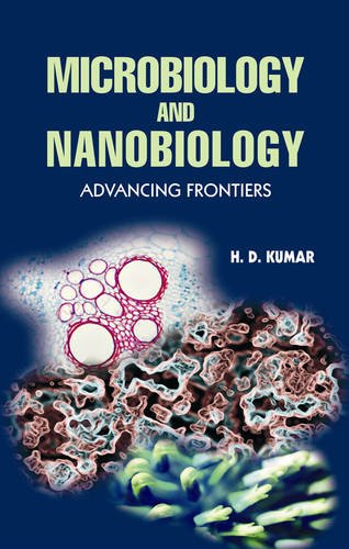 Microbiology and Nanobiology  Advancing Frontiers [Hardcover]