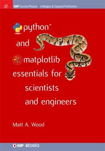 Python And Matplotlib Essentials For Scientists And Engineers [Paperback]