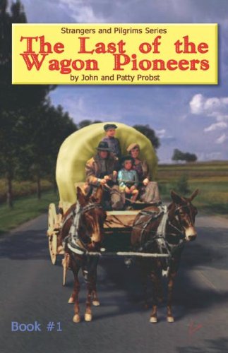 The Last Of The Wagon Pioneers [Paperback]