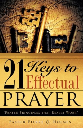 21 Keys to Effectual Prayer [Hardcover]