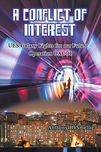 A Conflict Of Interest Ues Galaxy Fights For Our Future - Operation Oacoi [Paperback]