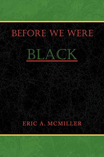 Before We Were Black [Paperback]